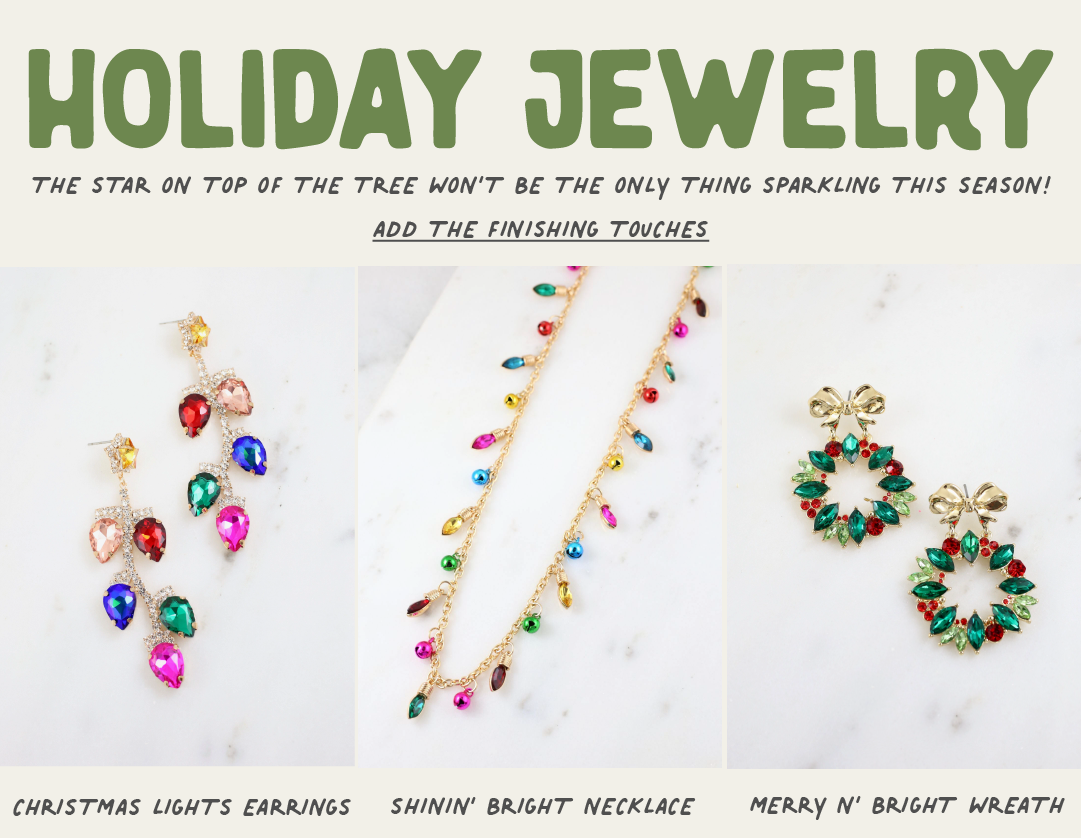 HOLIDAY JEWELRY THE STAR ON TOP OF THE TREE WON'T BE THE ONLY THING SPARKLING THIS SEASON! ADD THE FINISHING TOVCHES - - @ CHRISTMAS LIGHTS EARRINGS SHININ' BRIGHT NECKLACE MERRY N' BRIGHT WREATH 