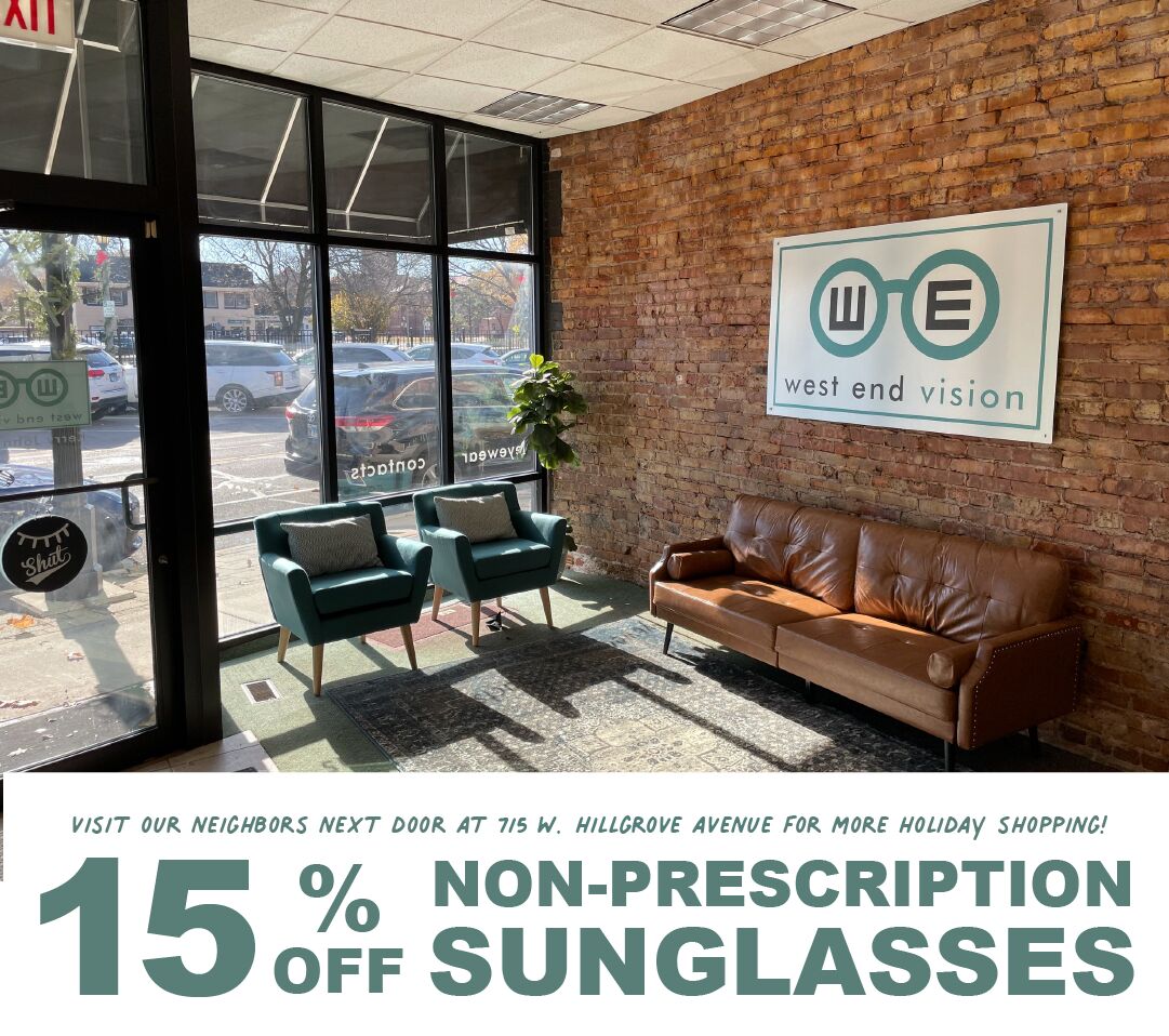 VISIT OUR NEIGHBORS NEXT DOOR AT 75 W. HILLGROVE AVENVE FOR MORE HOLIDAY SHOPPING! . 1 5 o, NON-PRESCRIPTION ofFF SUNGLASSES 