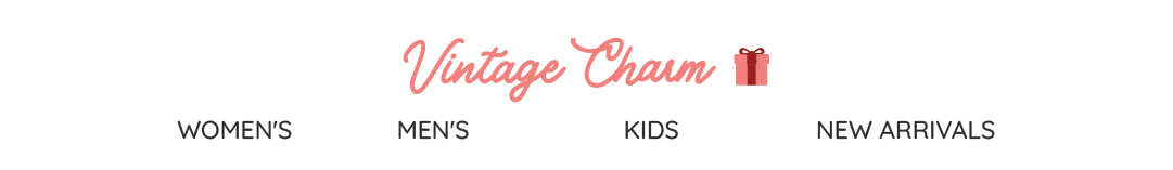 Vinage Chaum WOMEN'S MEN'S KIDS NEW ARRIVALS 