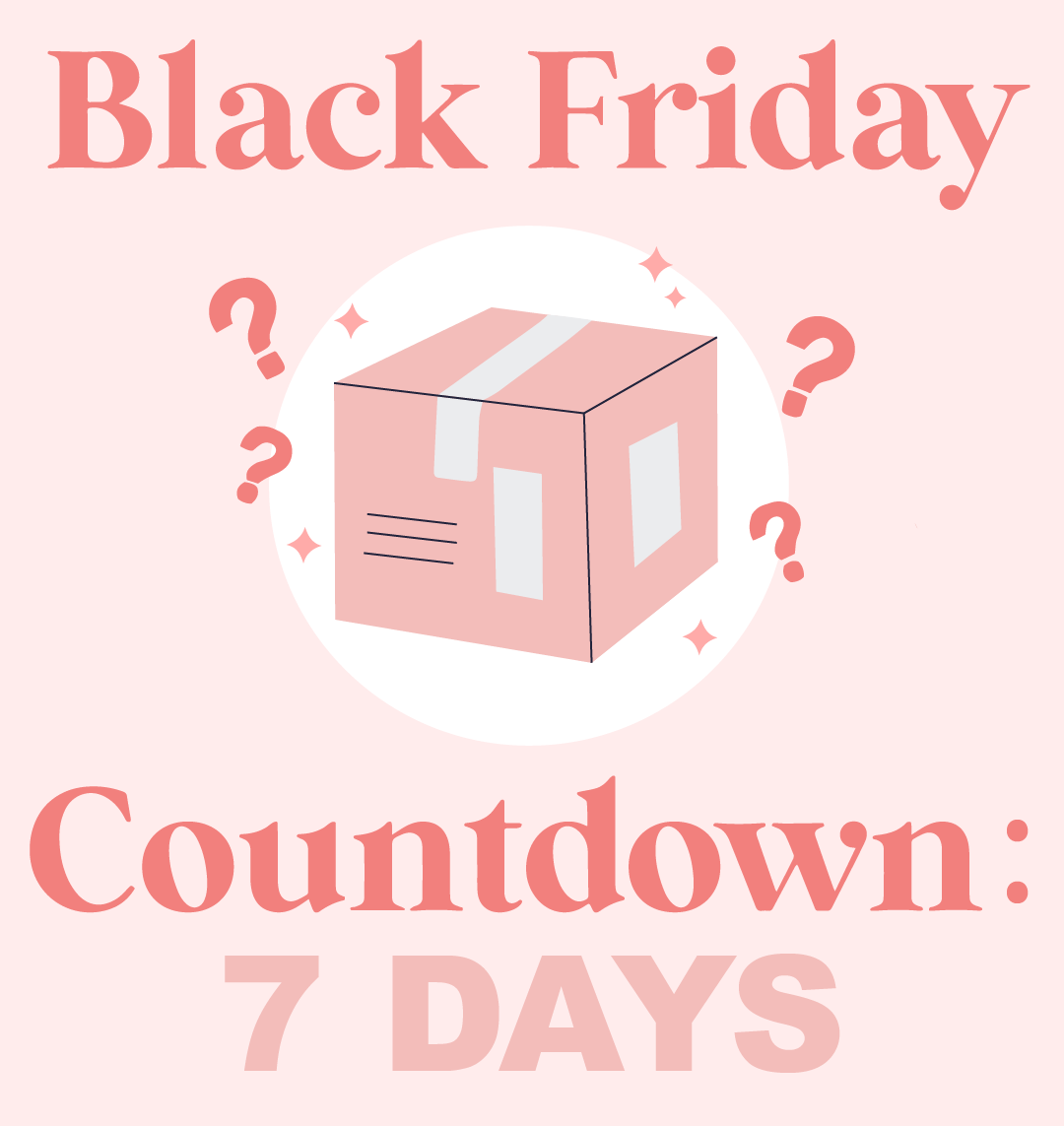 Black Friday a - 2 o @ Countdown: 7 DAYS 